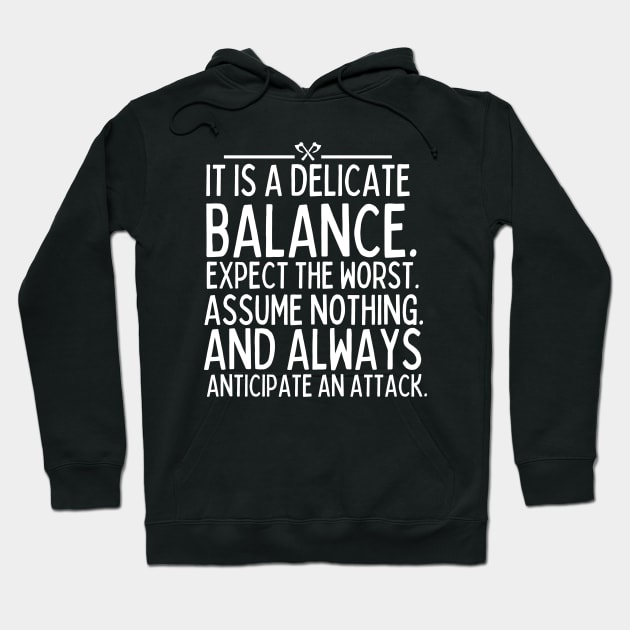 Expect the worst. Assume nothing and always anticipate an attack Hoodie by mksjr